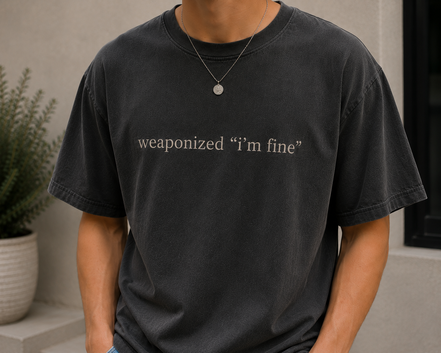Weaponized "i'm fine"